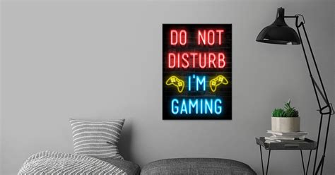 Do Not Disturb Im Gaming Poster By Reflection Quotes Displate