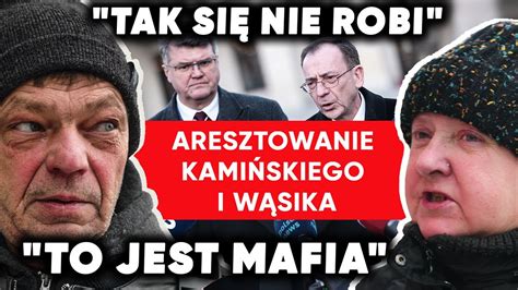 To jest mafia Polacy wzburzeni po aresztowaniu Kamińskiego i Wąsika