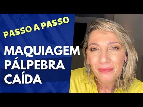 MAQUIAGEM PARA PÁLPEBRA CAÍDA Pele Madura YouTube