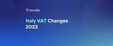 Taxually Vat Updates Italy Vat Changes 2023