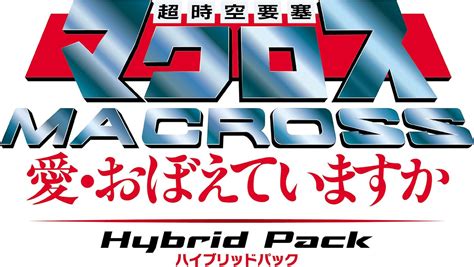 Choujikuu Yousai Macross Ai Oboete Imasu Ka Hybrid Pack 30th Anniversary Box Import