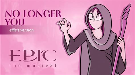 No Longer You EPIC The Musical Female Version YouTube