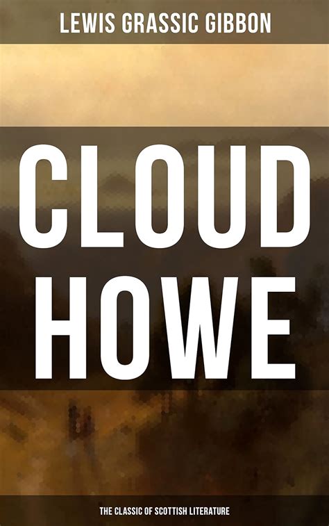 Cloud Howe The Classic Of Scottish Literature Canongate Classic Book