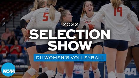 Dii Women S Volleyball 2022 Selection Show