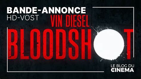 Bloodshot Bande Annonce Hd Vost Youtube