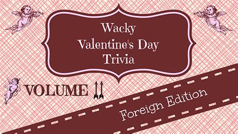 Wacky Valentines Day Trivia Volume 2 Games Download Youth Ministry