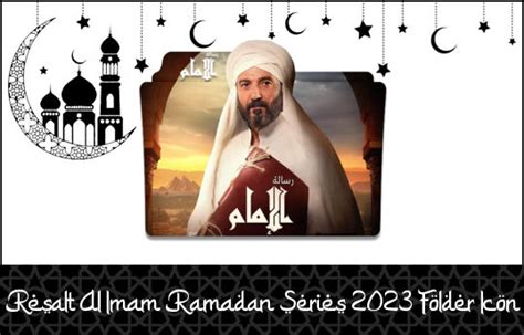 Resalt Al Imam Ramadan Series 2023 Folder Icon By Eslamzewail On Deviantart