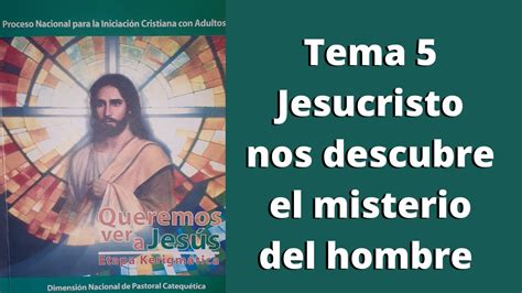 Jesucristo Nos Descubre El Misterio Del Hombre Youtube