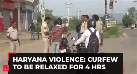 Haryana Crisis Curfew To Be Relaxed For 4 Hours Banks Atms To Reopen On Trial Basis The