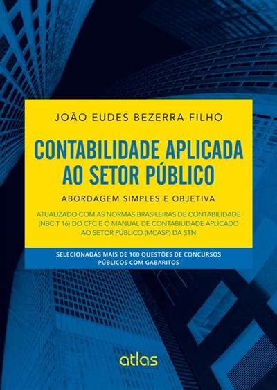 Contabilidade Aplicada Ao Setor Publico Abordagem Simples E Objetiva