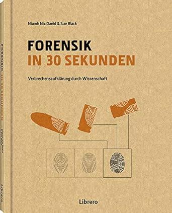 Forensik In Sekunden Verbrechensaufkl Rung Durch Wissenschaft