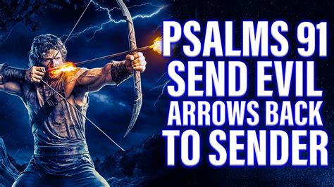 Send Back Evil Arrows Psalms Prayer Of Protection Sending Evil