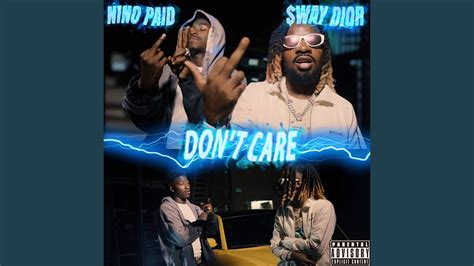 Don T Care Feat Nino Paid Youtube