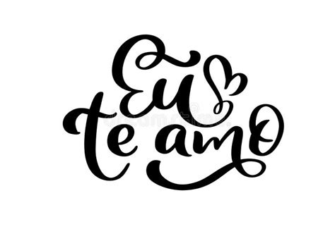 Te Amo En Portugu S Eu Te Amo Texto Con Letras De Caligraf A De Vector