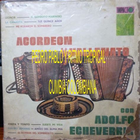 Ritmo Tropical Cumbia Del Ayer Adolfo Echeverria Acordeon Vallenato