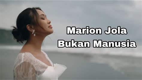 Marion Jola Bukan Manusia Lirik YouTube