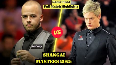 Luca Brecel Vs Neil Robertson Shangai Masters Semi Final Full