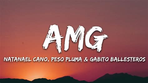 Natanael Cano X Gabito Ballesteros X Peso Pluma AMG Letra Lyrics