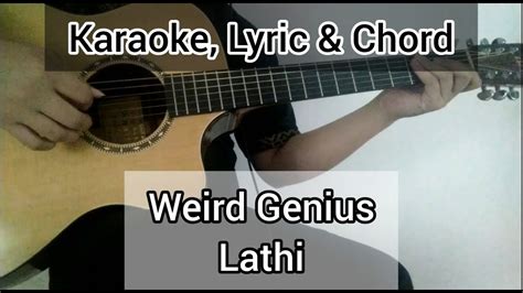 Lathi Weird Genius Ft Sara Fajira Acoustic Karaoke Lyric Chord