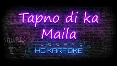 Tapno Di Ka Maila Ilocano Karaoke Hd Version Youtube