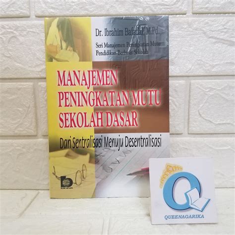 Jual Manajemen Peningkatan Mutu Sekolah Dasar Dari Sentralisasi Menuju