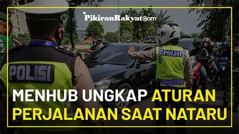 Ungkap Aturan Perjalanan Saat Libur Nataru Menhub Budi Karya Sumadi