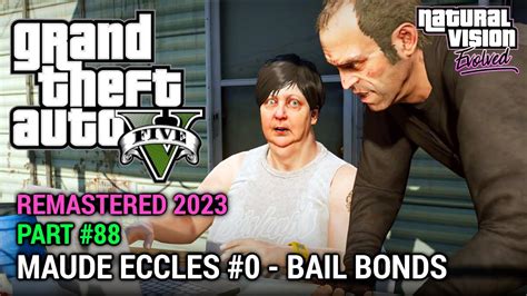 GTA 5 NVE 100 Gameplay Walkthrough Part 88 Maude Eccles 0 Bail