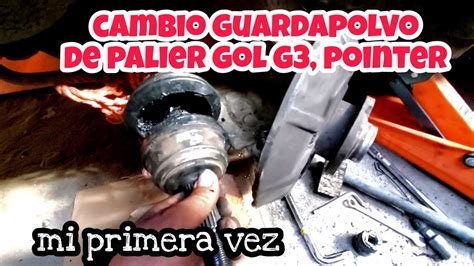 Como Cambiar Guardapolvo De Palier Gol Pointer G Youtube