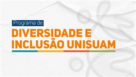 Unisuam Institui Programa De Diversidade E Inclus O Unisuam