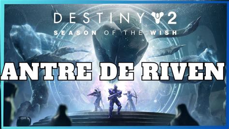 Destiny Activit Saison Antre De Riven Fr Youtube