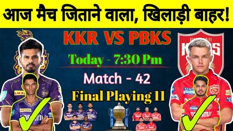 Ipl 2024 Match 42 Kkr Vs Pbks Playing 11 Pbks Vs Kkr Playing 11prediction Playing 11 Today