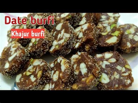 Dates Burfi Recipe Khajur Burfi Recipe Dry Fruits Date Roll