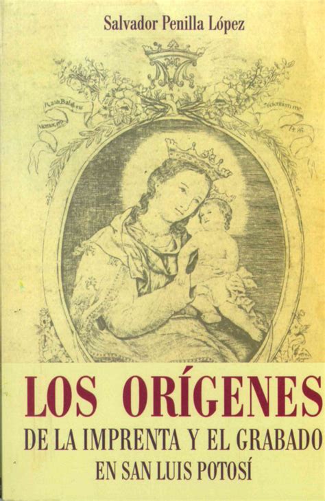 Los Or Genes De La Imprenta Y El Grabado En San Luis Potos Fondos