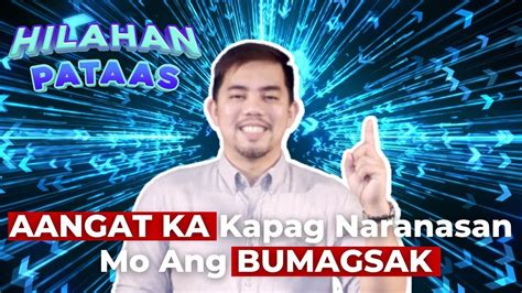 Hilaanpataas Ep Ang Pagbagsak Ay Siyang Daan Sa Pag Angat Youtube