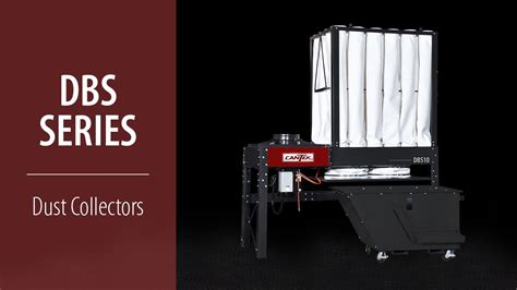 Cantek Dbs Series Dust Collectors Youtube