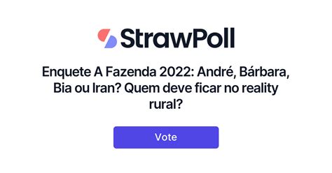 Enquete A Fazenda Andr B Rbara Bia Ou Iran Quem Deve Ficar N