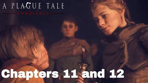 A Plague Tale Innocence Full Gameplay Walkthrough Chapters 11 And 12