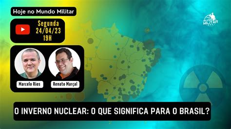 O Inverno Nuclear O Que Significa Para O Brasil YouTube