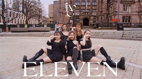 Kpop In Public Ive Eleven Dance Cover By Kolour Youtube