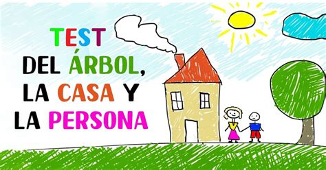 Test De La Casa árbol Persona Imagenes Educativas