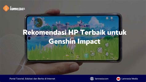 Main Genshin Impact Lancar Ini HP Terbaiknya Android 2024