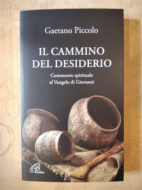 Studi Storico Religiosi Teologia Il Cammino Del Desiderio Commento