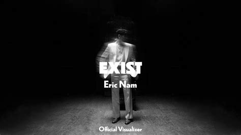 Eric Nam 에릭남 Exist Official Visualizer YouTube