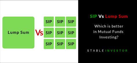 Sip Vs Lump Sum Which Is Better In Mutual Funds Investing Stable