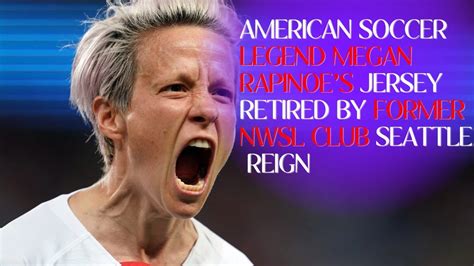 American Soccer Legend Megan Rapinoes Jersey Retired By Former NWSL