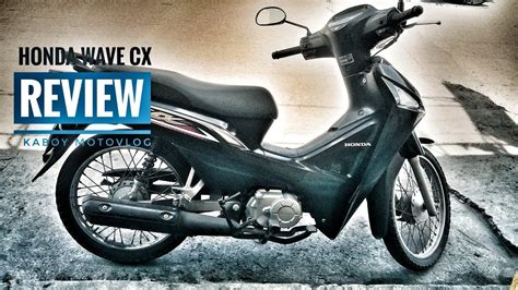 Review The Wave Cx 110 Honda Wave ×kaboy Motovlog× Watch Till The