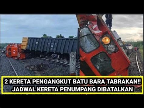 Kereta Api Pengangkut Batu Bara Bertabrakan Di Muara Enim Sumatera