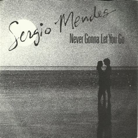 Sergio Mendes* - Never Gonna Let You Go (1983, Single, Vinyl) | Discogs