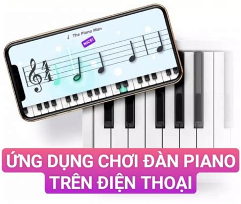 Top NhỮng Ứng DỤng HỌc VÀ ChƠi ĐÀn Piano TrÊn ĐiỆn ThoẠi