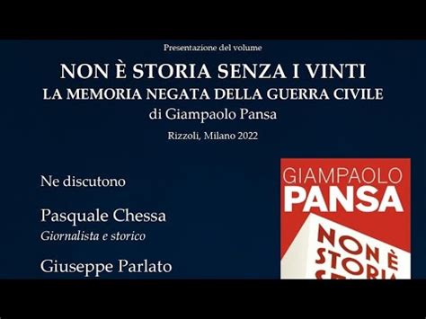 Presentazione Volume Di Giampaolo Pansa Non Storia Senza I Vinti